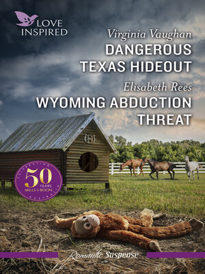 cover image of Love Inspired Suspense Duo/Dangerous Texas Hideout/Wyoming Abduction Threat